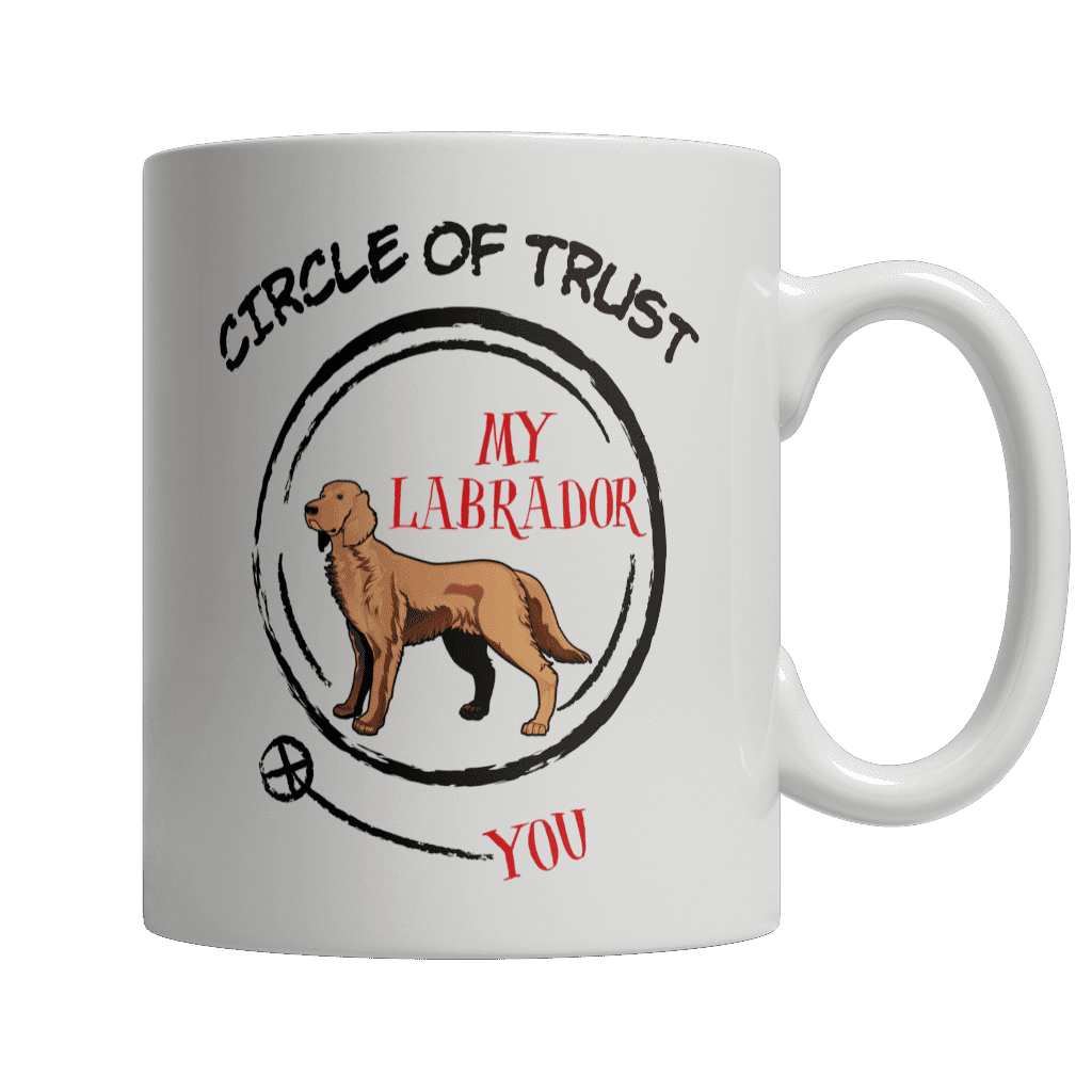 Circle Of Trust - Labrador White Mug