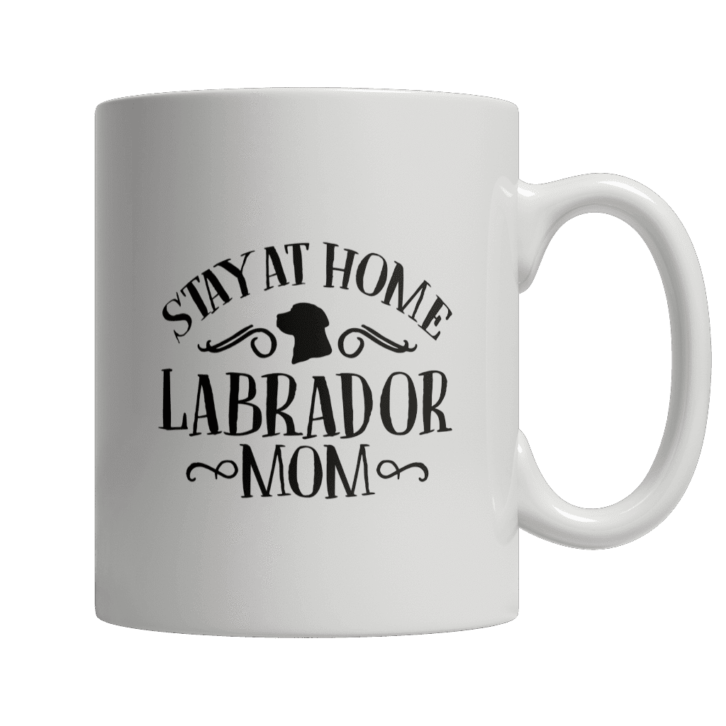 Stay At Home Labrador Mom White Mug