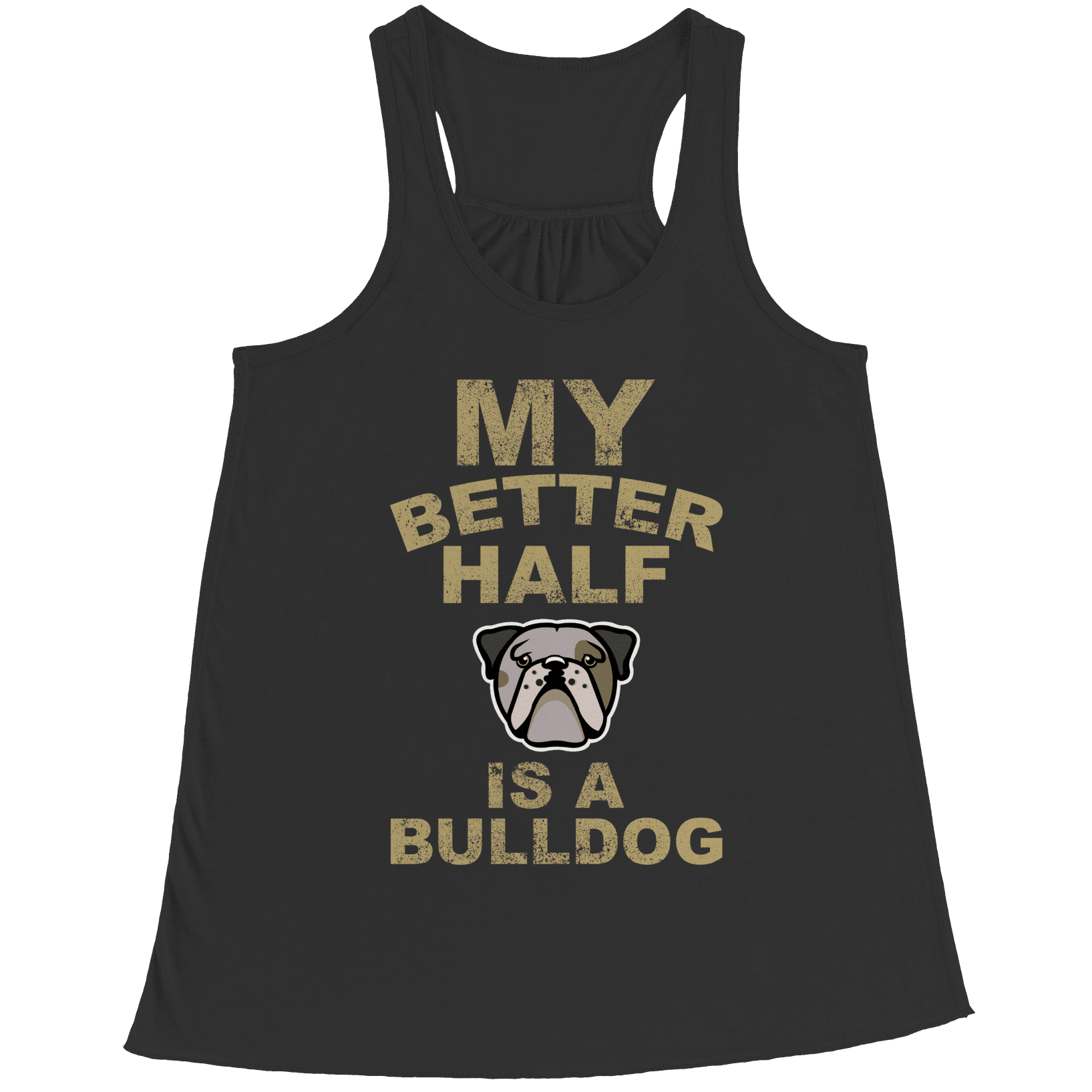 My Better Half is a Bulldog Racerback