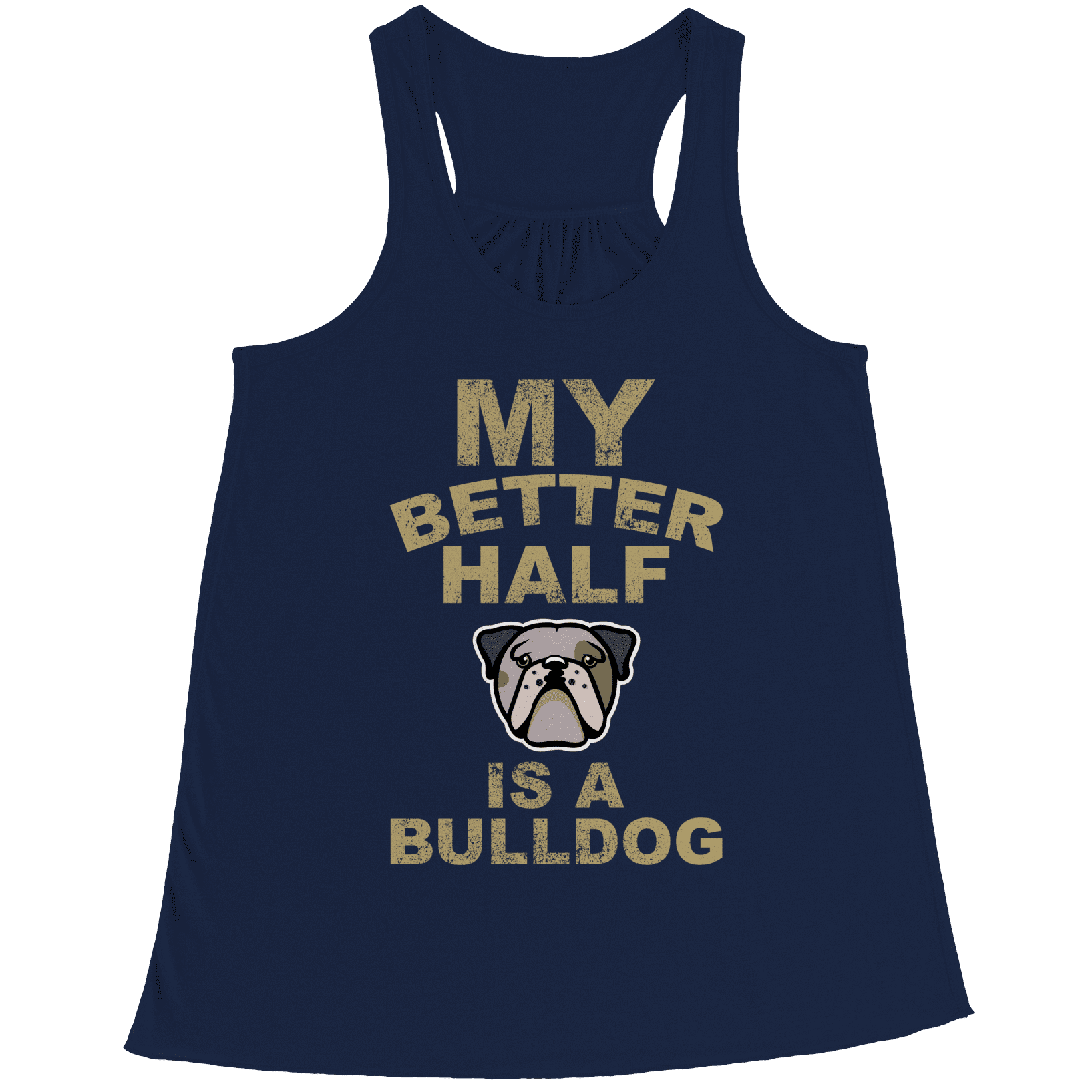 My Better Half is a Bulldog Racerback
