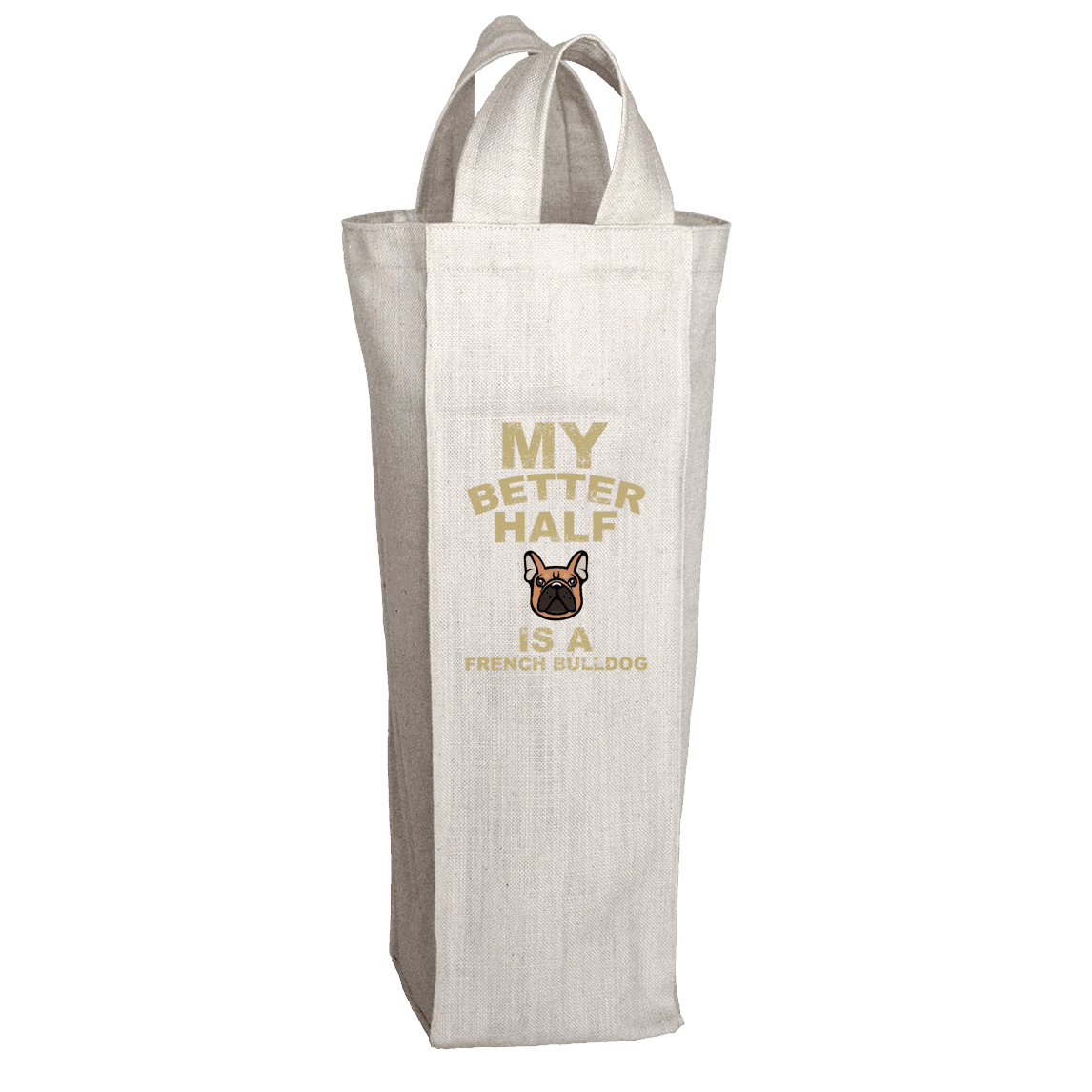 My Better Half is a French Bulldog Wine Tote
