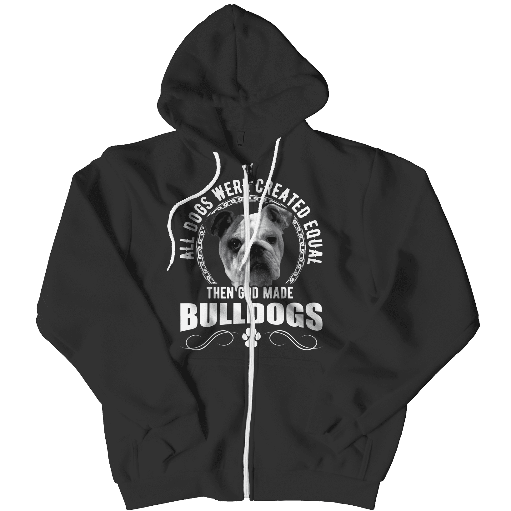 All Dogs Were Created Equal Then God Made Bulldogs Hoodie