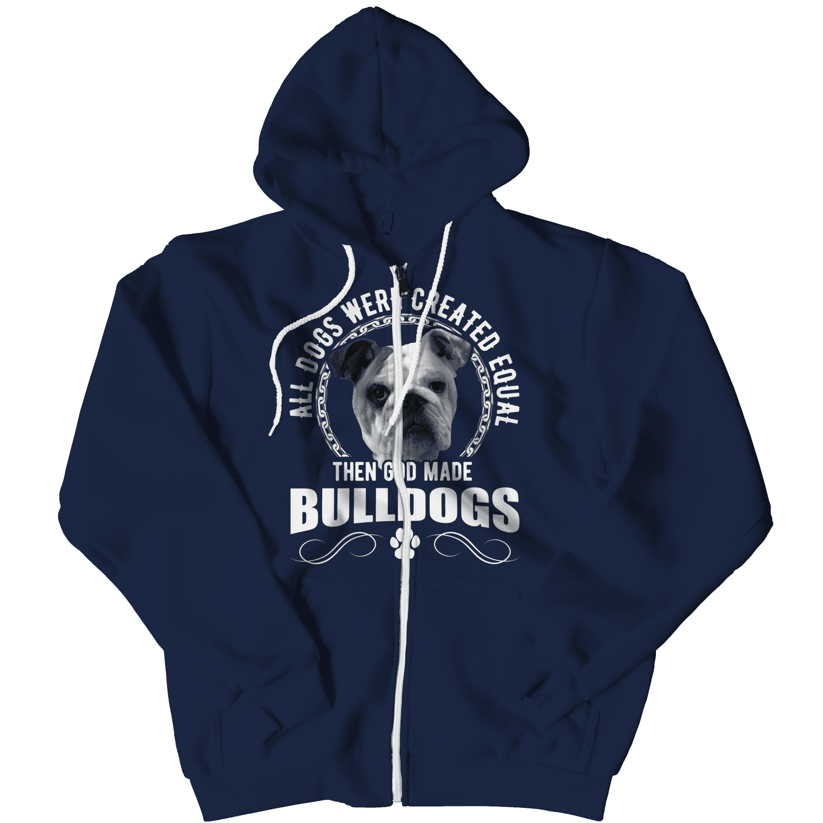 All Dogs Were Created Equal Then God Made Bulldogs Hoodie