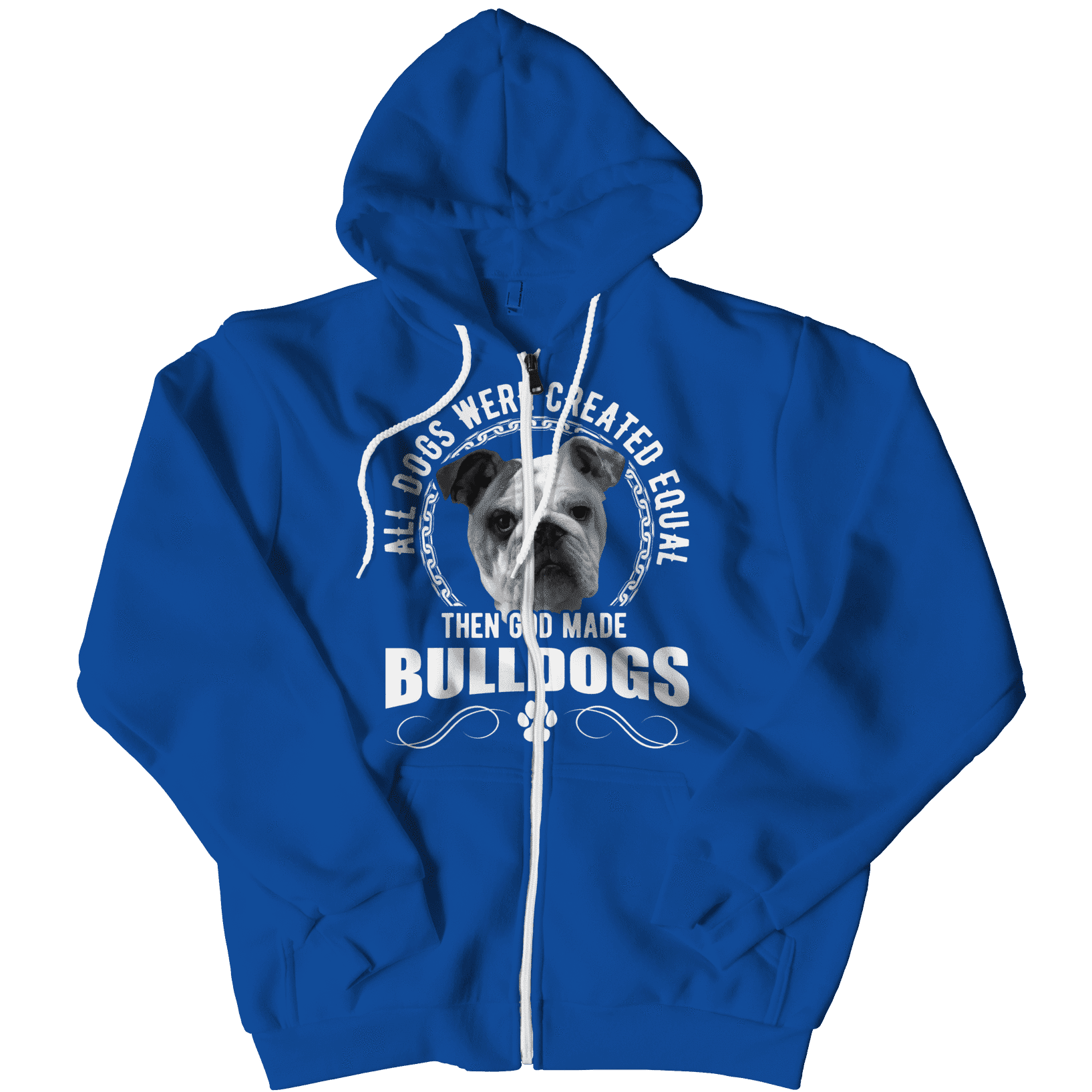 All Dogs Were Created Equal Then God Made Bulldogs Hoodie