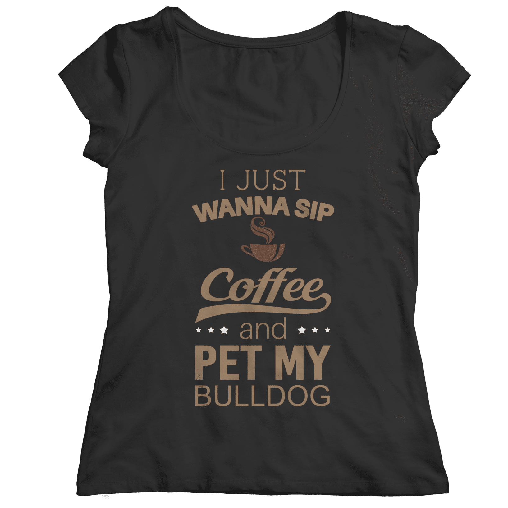 I Just Want To Sip Coffee and Pet My Bulldog T