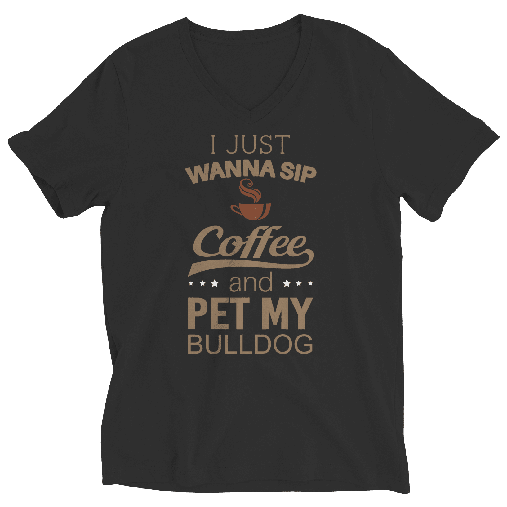 I Just Want To Sip Coffee and Pet My Bulldog T