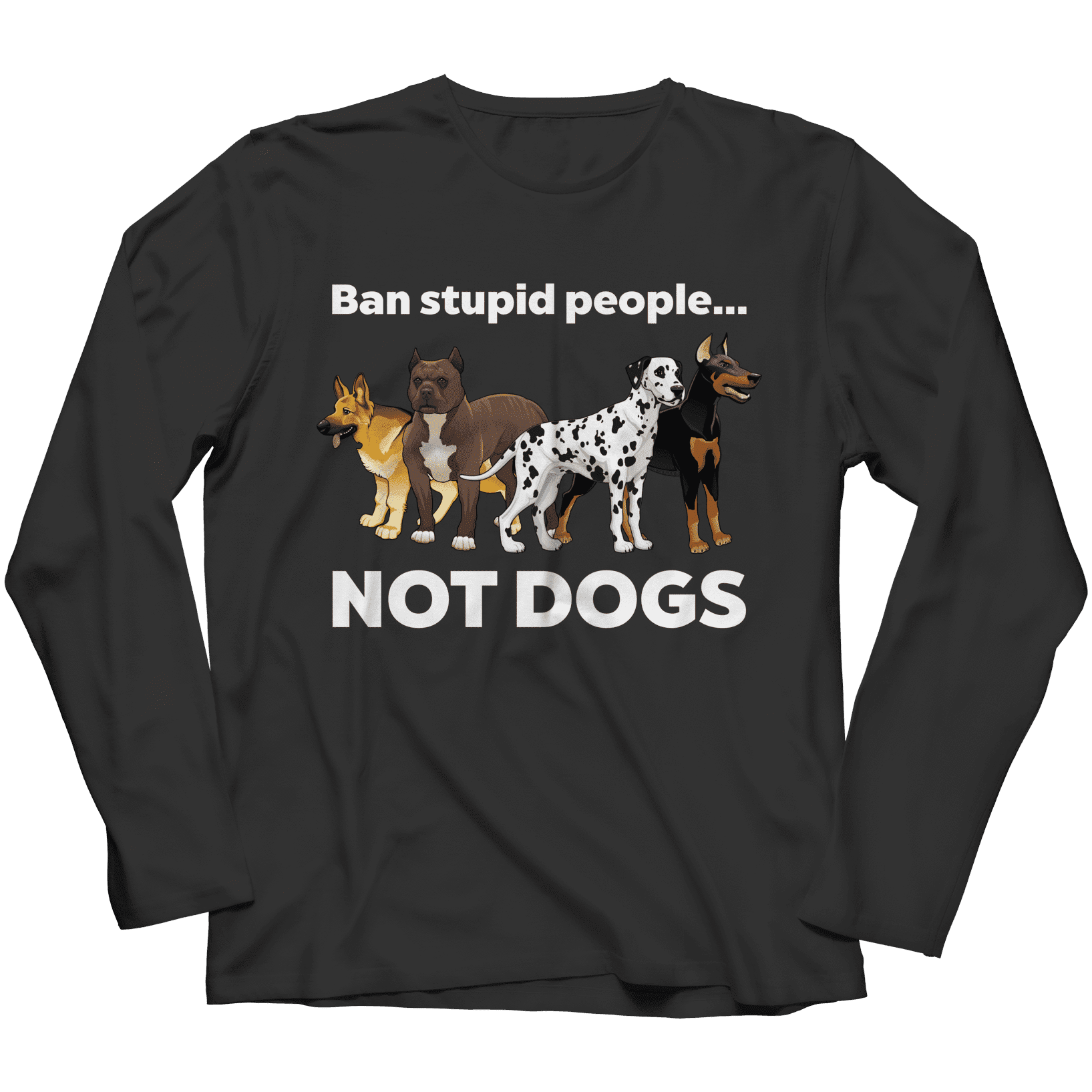 Ban Stupid People Not Dogs T