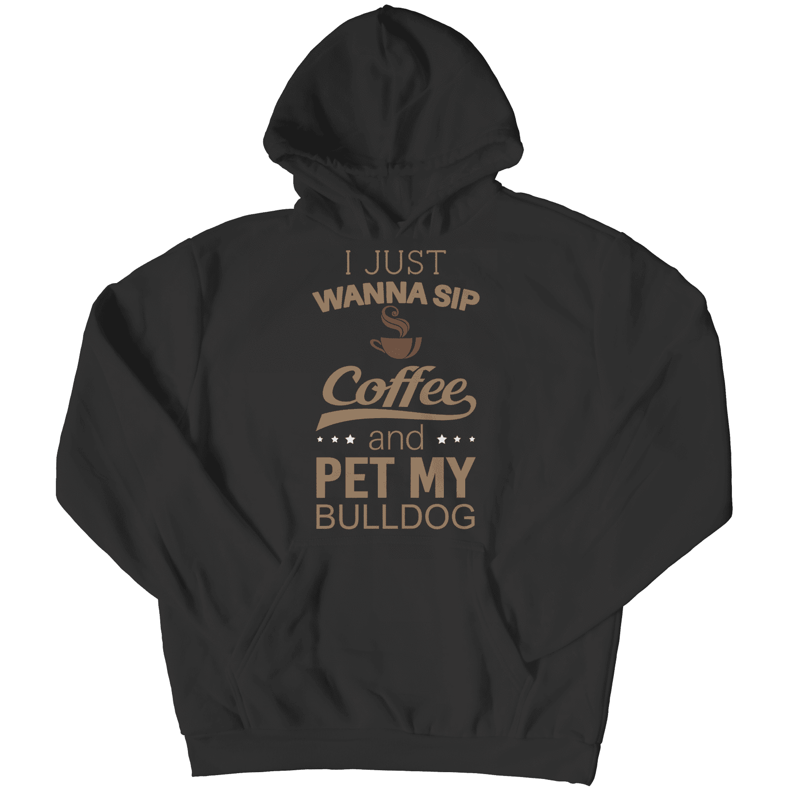 I Just Want To Sip Coffee and Pet My Bulldog T