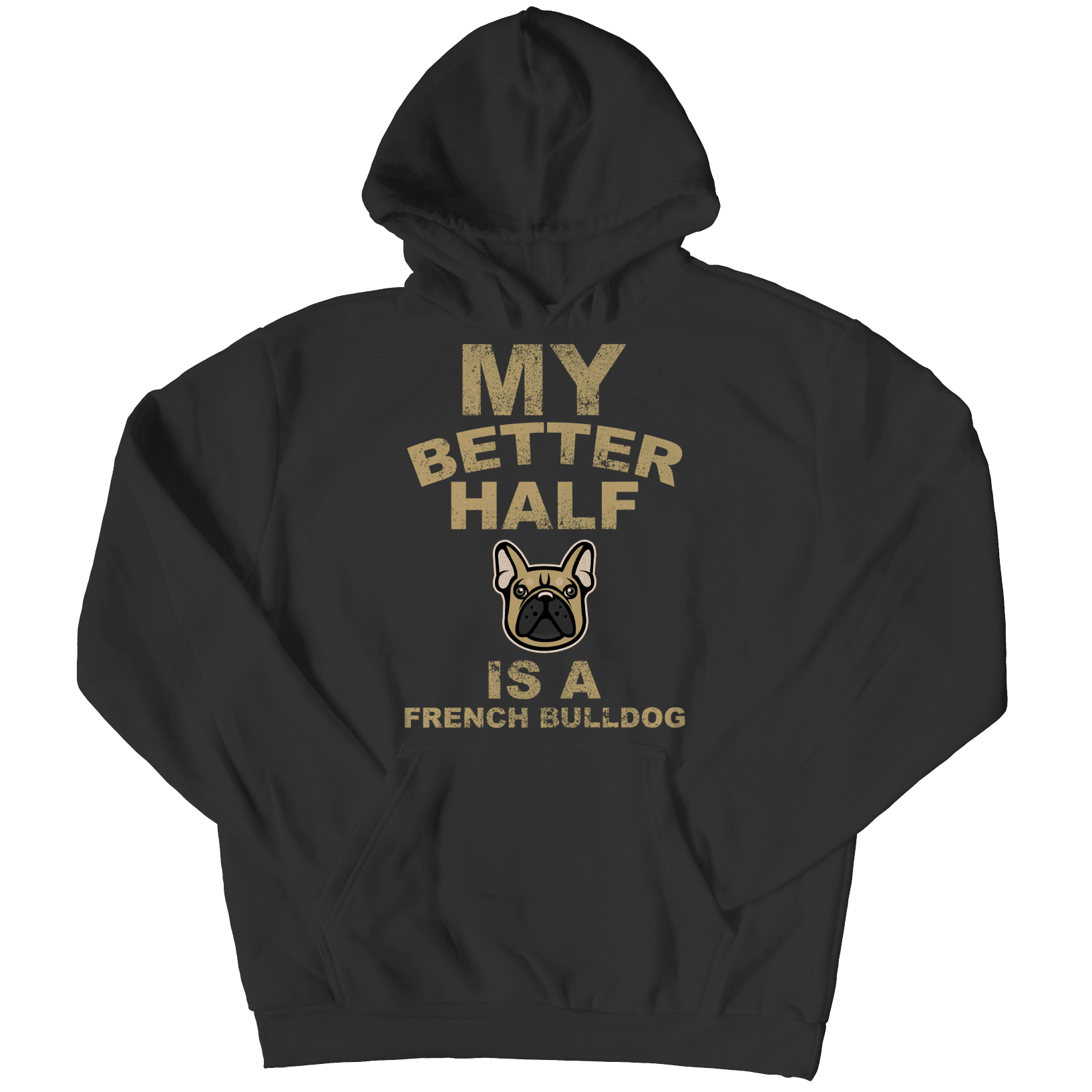 My Better Half is a French Bulldog T