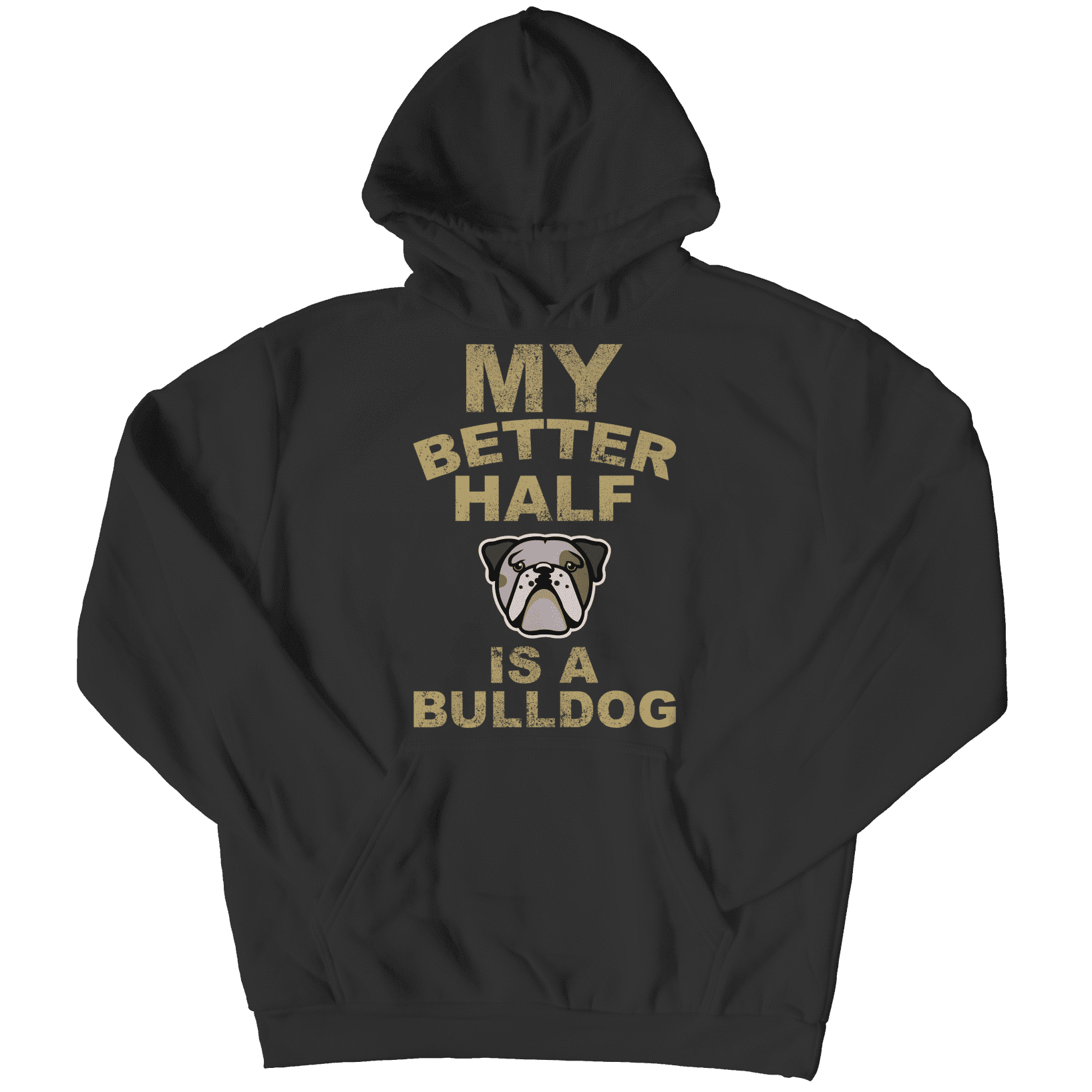 My Better Half is a Bulldog T